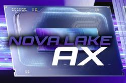 Intel CPU发力！下代发烧级Nova Lake-AX曝光：与AMD Halo竞争