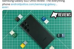媲美iPhone！老外评价三星S22 Ultra：万能手机 就是贵