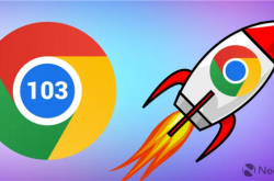 赶快升级！Chrome 103发布：打开网页速度更快 完全感觉不到卡