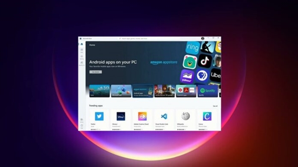 Windows 11运行安卓App必须满足五个PC配置：最低8GB内存 没SSD告辞